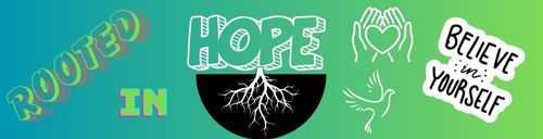 Rooted in Hope